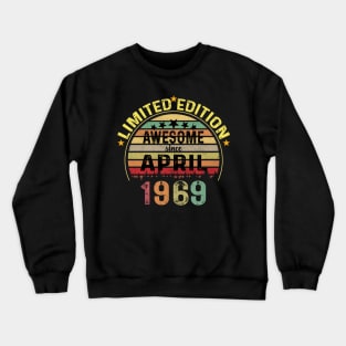 awesome since april 1969 55 Years Old 55th Birthday Crewneck Sweatshirt